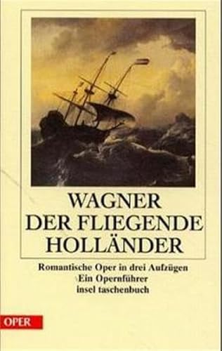 Der fliegende Holländer - ein Opernbuch