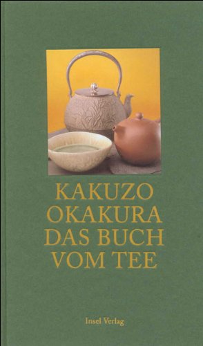 Das Buch vom Tee (insel taschenbuch) - Okakura, Kakuzo