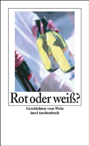 9783458346579: Rot oder wei?: Geschichten vom Wein