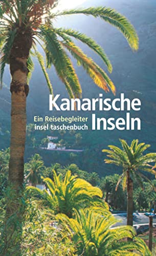 Beispielbild fr Kanarische Inseln: Ein Reisebegleiter (insel taschenbuch) von Gregor Gumpert von Insel Verlag (2004) zum Verkauf von Nietzsche-Buchhandlung OHG