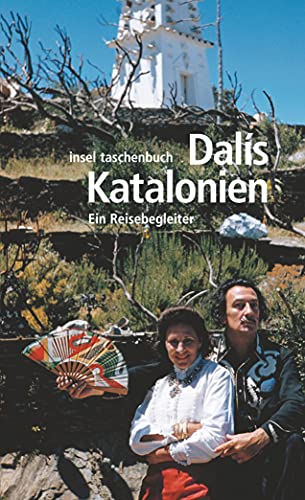 Dalis Katalonien Ein Reisebegleiter (Mit farbigen Fotografien)