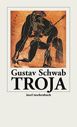 Troja (insel taschenbuch). - Schwab, Gustav; Lemmer, Manfred und Flaxman, John