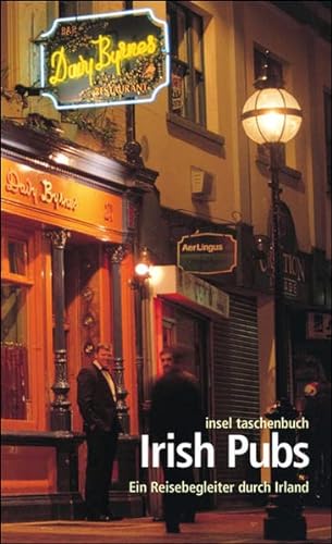 Stock image for Irish Pubs: Ein Reisebegleiter durch Irland (insel taschenbuch) [Taschenbuch] for sale by Nietzsche-Buchhandlung OHG