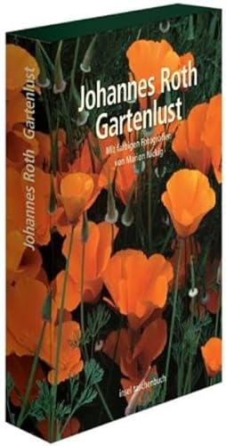 Gartenlust. Die neue Gartenlust - Roth, Johannes