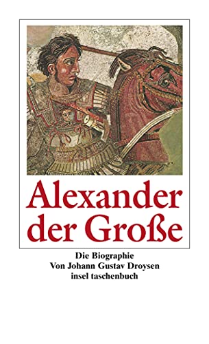 Stock image for Alexander der Gro e (insel taschenbuch) [Taschenbuch] von Droysen, Johann Gustav for sale by Nietzsche-Buchhandlung OHG