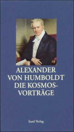 Die Kosmos-Vorträge 1827 / 28 in der Berliner Singakademie. Herausgegeben von Jürgen Hamel und Kl...