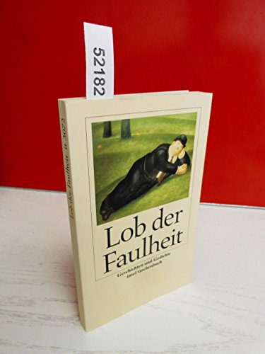 Imagen de archivo de Lob der Faulheit: Geschichten und Gedichte (insel taschenbuch) a la venta por medimops