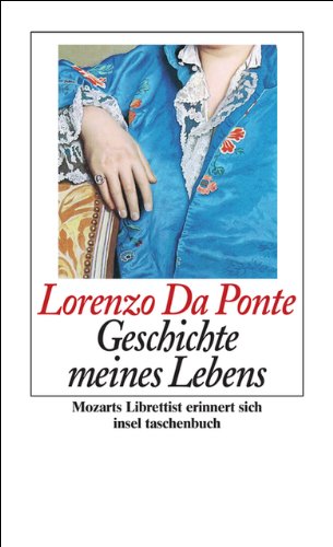 Geschichte meines Lebens: Mozarts Librettist erinnert sich (insel taschenbuch) - Birnbaum, Charlotte, Da Ponte Lorenzo Charlotte Birnbaum u. a.