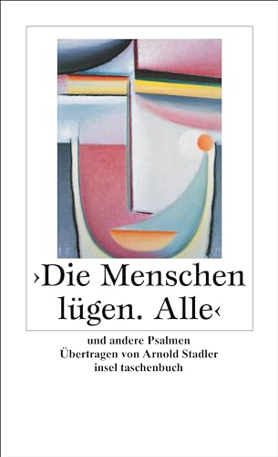 Beispielbild fr Die Menschen lgen. Alle: Und andere Psalmen (insel taschenbuch) zum Verkauf von medimops