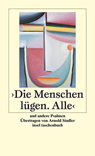 Stock image for Die Menschen lgen. Alle: Und andere Psalmen (insel taschenbuch) for sale by medimops