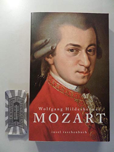 Imagen de archivo de Mozart (insel taschenbuch) (Taschenbuch) von Wolfgang Hildesheimer (Autor) a la venta por Nietzsche-Buchhandlung OHG