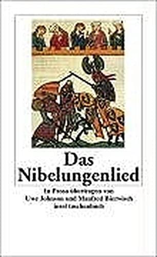 Das Nibelungenlied. In Prosa übertragen. Mit einem Nachwort von U. Johnson und einem Essay von M. Bierwisch. - Johnson, Uwe / Bierwisch, Manfred [Übertragung].