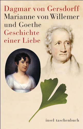 Beispielbild fr Marianne von Willemer und Goethe: Geschichte einer Liebe (insel taschenbuch) zum Verkauf von Nietzsche-Buchhandlung OHG