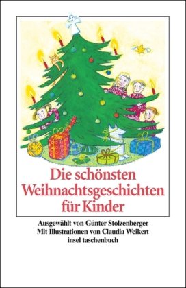 Die schönsten Weihnachtsgeschichten für Kinder. Ausgewählt von Günter Stolzenberger. Mit Ill. von...