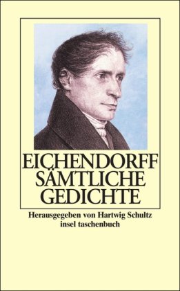 Sämtliche Gedichte und Versepen (insel taschenbuch) - Eichendorff, Joseph von