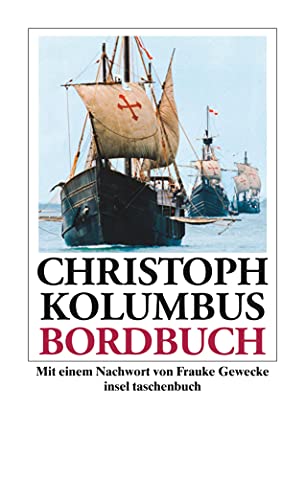 Bordbuch: Mit E. Nachw. V. Frauke Gewecke - Columbus, Christoph; Columbus, Christoph; Kolumbus, Christoph