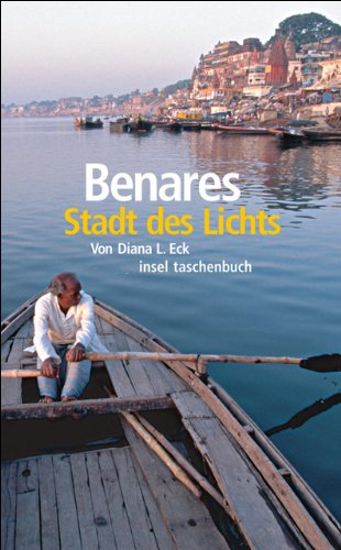 Stock image for Benares: Stadt des Lichts (insel taschenbuch) for sale by medimops
