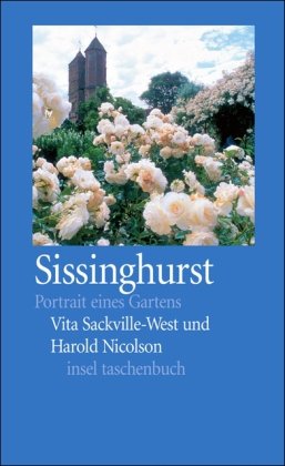 Beispielbild fr Sissinghurst: Portrait eines Gartens (insel taschenbuch) zum Verkauf von Gerald Wollermann