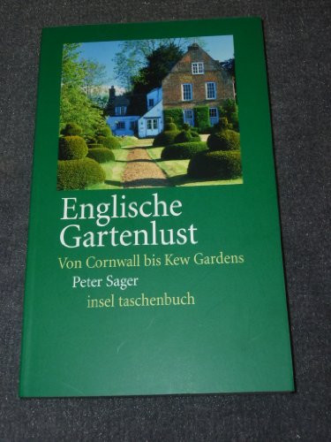 9783458348849: Englische Gartenlust: Von Cornwall bis Kew Gardens