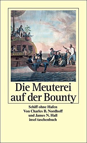 Die Meuterei auf der Bounty: Schiff ohne Hafen (insel taschenbuch) - Nordhoff, Charles B., Hall, James N.