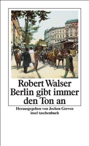 Beispielbild fr Berlin gibt immer den Ton an Kleine Prosa aus und ber Berlin zum Verkauf von antiquariat rotschildt, Per Jendryschik