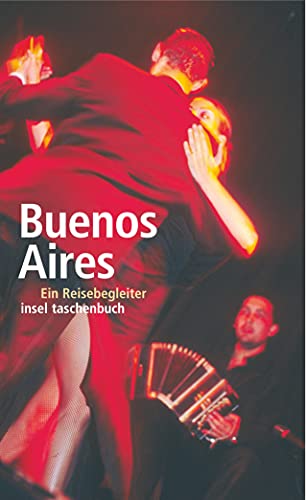Buenos Aires : Ein Reisebegleiter. Originalausgabe - Sieglinde Oehrlein