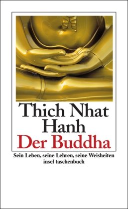 Beispielbild fr Der Buddha: Sein Leben, seine Lehren, seine Weisheiten (insel taschenbuch) zum Verkauf von medimops