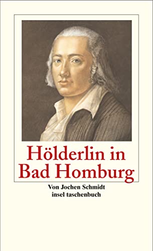 HÃ¶lderlin in Bad Homburg (9783458349549) by Schmidt, Jochen