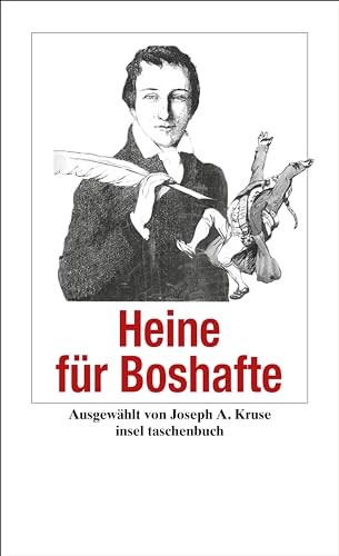 Stock image for Heinrich Heine für Boshafte (insel taschenbuch)22. September 2008 von Heinrich Heine und Joseph Anton Kruse for sale by Nietzsche-Buchhandlung OHG