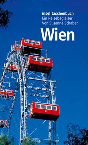Beispielbild fr Wien: Ein Reisebegleiter (insel taschenbuch) [Taschenbuch] von Schaber, Susanne zum Verkauf von Nietzsche-Buchhandlung OHG