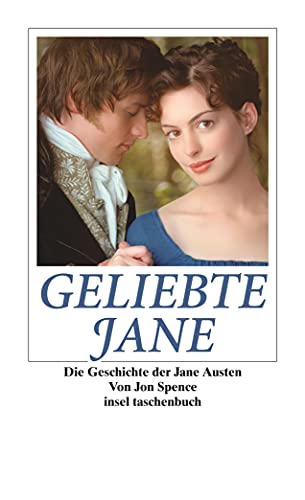 Geliebte Jane: Die Geschichte der Jane Austen (insel taschenbuch) - Spence, Jon und Ursula Gräfe
