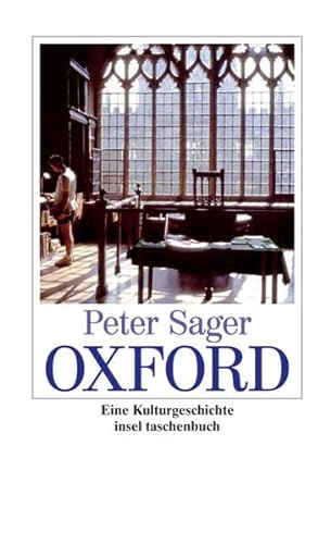 Oxford: Eine Kulturgeschichte (insel taschenbuch) - Peter Sager