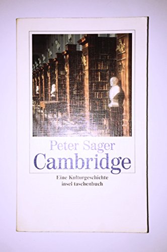 Cambridge: Eine Kulturgeschichte (insel taschenbuch) - Sager, Peter