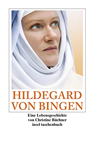 Hildegard von Bingen: Eine Lebensgeschichte (insel taschenbuch) - Büchner, Christine
