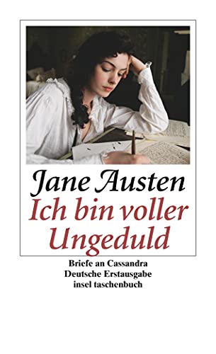 Ich bin voller Ungeduld«: Briefe an Cassandra (insel taschenbuch) Briefe an Cassandra - Austen, Jane, Ursula Gräfe und Ursula Gräfe