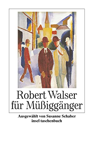 Beispielbild für Robert Walser für Müßiggänger (insel taschenbuch) zum Verkauf von medimops