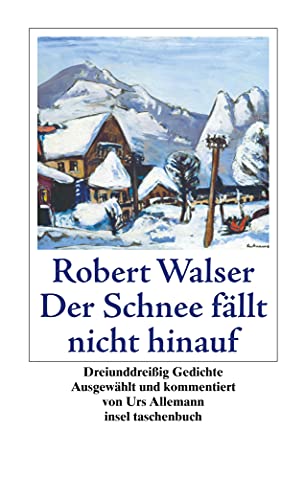 Beispielbild fr Der Schnee Fllt Nicht Hinauf: 33 Gedichte zum Verkauf von Revaluation Books