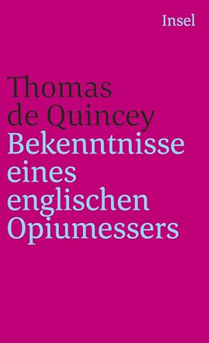 Stock image for Bekenntnisse eines englischen Opiumessers (insel taschenbuch) for sale by medimops