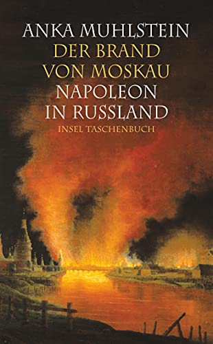 Der Brand von Moskau: Napoleon in Rußland