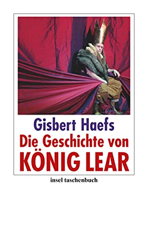 Imagen de archivo de Die Geschichte von König Lear. Roman . it 3470 / 1. Auflage a la venta por Hylaila - Online-Antiquariat