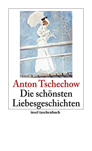 Die schönsten Liebesgeschichten (insel taschenbuch) - Tschechow, Anton