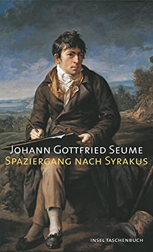 Spaziergang nach Syrakus im Jahre 1802 (insel taschenbuch) - Johann Gottfried Seume