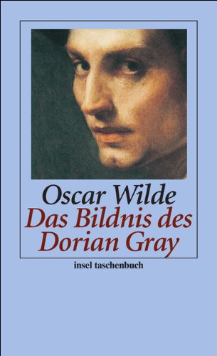 Das Bildnis des Dorian Gray (insel taschenbuch) Oscar Wilde. Aus dem Engl. von Hedwig Lachmann und Gustav Landauer. Rev. von Norbert Kohl - Wilde, Oscar, Hedwig Lachmann und Gustav Landauer