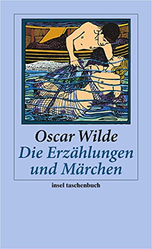 Die Erzählungen und Märchen (insel taschenbuch) - Wilde, Oscar