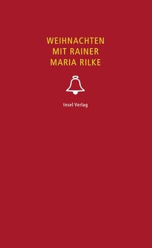 Beispielbild fr Weihnachten mit Rainer Maria Rilke: Briefe, Gedichte und die Erzhlung "Das Christkind" (insel taschenbuch) zum Verkauf von medimops