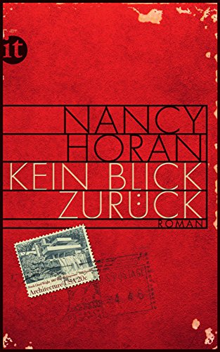 Stock image for Kein Blick zurck : Roman. Nancy Horan. Aus dem Amerikan. von Brigitte Heinrich / Insel-Taschenbuch ; 4046 for sale by antiquariat rotschildt, Per Jendryschik