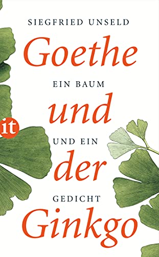 Beispielbild fr Goethe und der Ginkgo: Ein Baum und ein Gedicht (insel taschenbuch) zum Verkauf von medimops