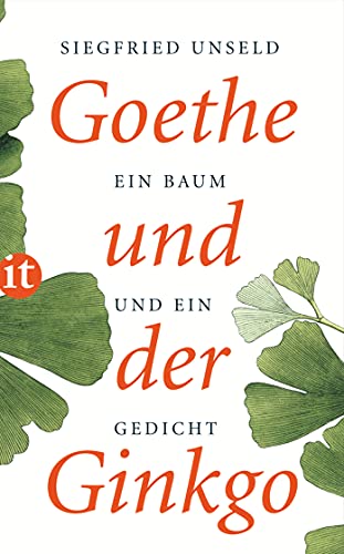 9783458357520: Goethe und der Ginkgo: Ein Baum und ein Gedicht: 4052