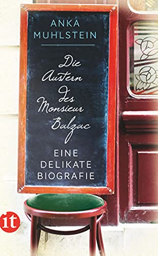 Beispielbild fr Die Austern des Monsieur Balzac: Eine delikate Biografie (insel taschenbuch) zum Verkauf von medimops