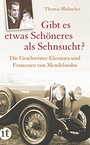 Beispielbild fr "Gibt es etwas Schneres als Sehnsucht?": Die Geschwister Eleonora und Francesco von Mendelssohn zum Verkauf von medimops